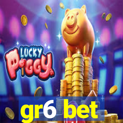 gr6 bet